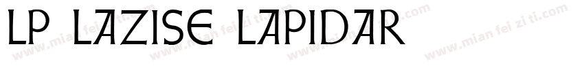 LP Lazise Lapidar字体转换